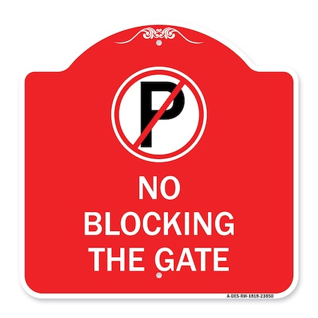 No Blocking The Gate With Graphic, Red & White Aluminum Architectural Sign